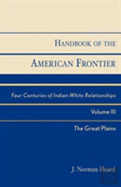 Handbook Of The American Frontier, The Great Plains