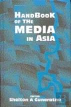 Handbook Of The Media In Asia
