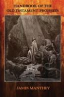 Handbook Of The Old Testament Prophets