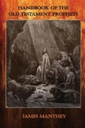 Handbook Of The Old Testament Prophets
