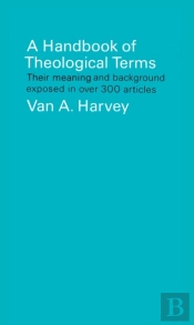 Handbook Of Theological Terms
