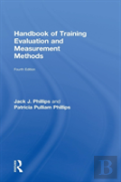 Handbook Of Training Evaluation And Measurement Methods