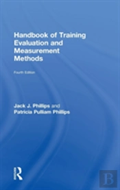 Handbook Of Training Evaluation And Measurement Methods