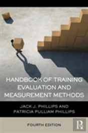 Handbook Of Training Evaluation And Measurement Methods