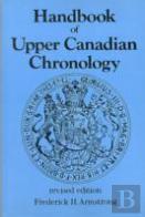 Handbook Of Upper Canadian Chronology