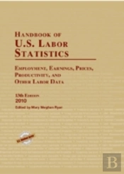 Handbook Of U.S. Labor Statistics 2010