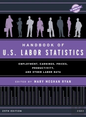 Handbook Of U.S. Labor Statistics 2022