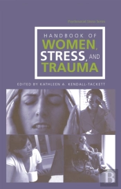 Handbook Of Women, Stress And Trauma