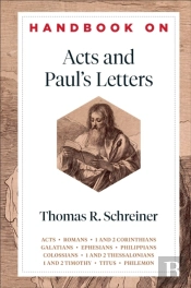 Handbook On Acts And Paul'S Letters (Handbooks On The New Testament)
