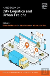 Handbook On City Logistics And Urban Freight