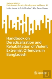 Handbook On Deradicalization And Rehabilitation Of Violent Extremist Offenders In Bangladesh