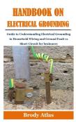 Handbook On Electrical Grounding