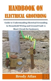 Handbook On Electrical Grounding