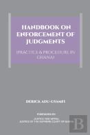 Handbook On Enforcement Of Judgments (Practice & Procedure In Ghana)