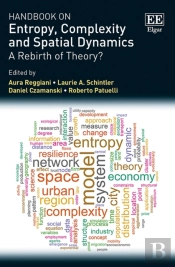 Handbook On Entropy, Complexity And Spatial Dynamics - A Rebirth Of Theory?