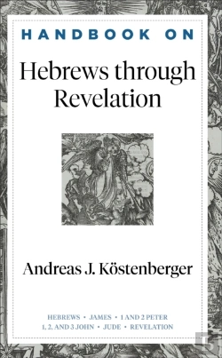 Bertrand.pt - Handbook On Hebrews Through Revelation (Handbooks On The New Testament)