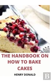 Handbook On How To Bake Cake