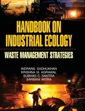 Handbook On Industrial Ecology (Waste Management Strategies)