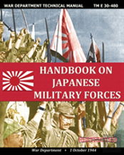 Handbook On Japanese Military Forces War Department Technical Manual