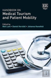 Handbook On Medical Tourism And Patient Mobility