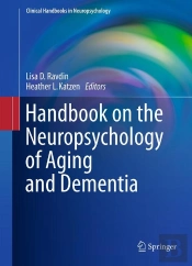 Handbook On The Neuropsychology Of Aging And Dementia