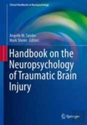 Handbook On The Neuropsychology Of Traumatic Brain Injury