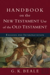 Handbook On The New Testament Use Of The Old Tes Â€“ Exegesis And Interpretation