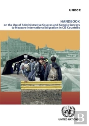 Handbook On The Use Of Administrative Sources And Sample Surveys To Measure International Migration In Cis Countries