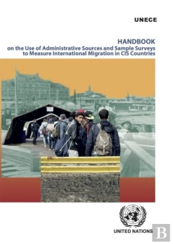 Bertrand.pt - Handbook On The Use Of Administrative Sources And Sample Surveys To Measure International Migration In Cis Countries