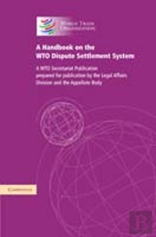 Handbook On The Wto Dispute Settlement System