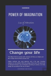 Handbook Power Of Imagination Law Of Attraction Change Your Life