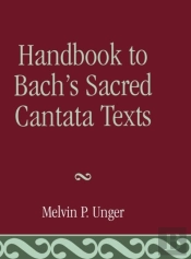 Handbook To Bach'S Sacred Cantata Texts