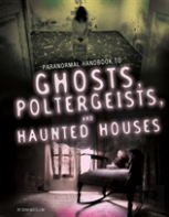 Handbook To Ghosts, Poltergeists, And Haunted Houses