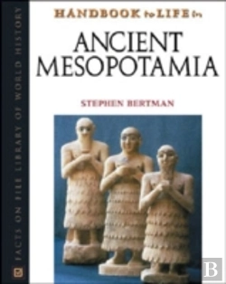 Bertrand.pt - Handbook To Life In Ancient Mesopotamia