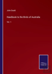 Handbook To The Birds Of Australia