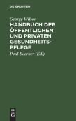 Handbuch Der Offentlichen Und Privaten Gesundheitspflege
