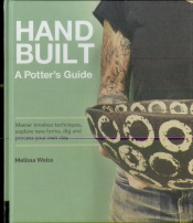 Handbuilt, A Potter'S Guide