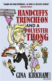 Handcuffs, Truncheon And A Polyester Thong