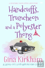 Handcuffs, Truncheon And A Polyester Thong