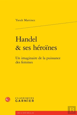 Bertrand.pt - Handel & Ses Héroïnes : Un Imaginaire De La Puissance Des Femmes