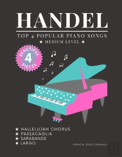 Bertrand.pt - Handel - Top 4 - Popular Piano Songs - Medium Level - Hallelujah Chorus, Largo, Passacaglia, Sarabande