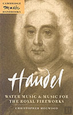 Bertrand.pt - Handel: Water Music And Music For The Royal Fireworks