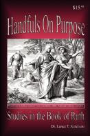 Handfuls On Purpose, Studies In The Book Of Ruth