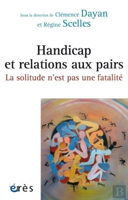 Bertrand.pt - Handicap Et Relations Aux Pairs : La Solitude N'Est Pas Une Fatalite