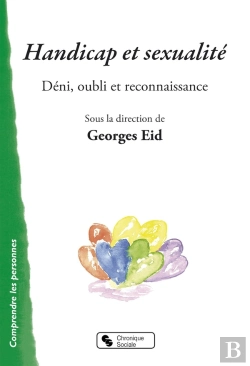 Bertrand.pt - Handicap Et Sexualité ; Déni, Oubli Et Reconnaissance