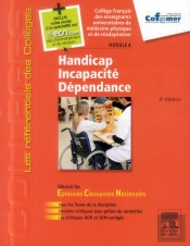 Handicap, Incapacité, Dépendance ; Module 4 ; Items 49 À 53 ; Cas Cliniques Commentés  (4e Édition)