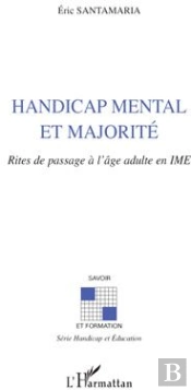 Handicap Mental Et Majorité ; Rites De Passage À L'Âge Adulte En Ime