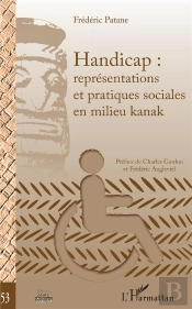 Handicap : Représentations Et Pratiques Sociales En Milieu Kanak