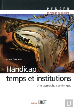 Bertrand.pt - Handicap, Temps Et Institutions ; Une Approche Systémique