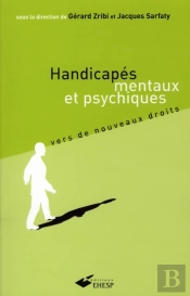 Handicapés Mentaux Et Psychiques ; Vers De Nouveaux Droits (2e Édition)